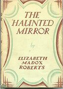 The Haunted Mirror  - Elizabeth Madox Roberts