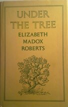 Under the Tree - Elizabeth Madox Roberts